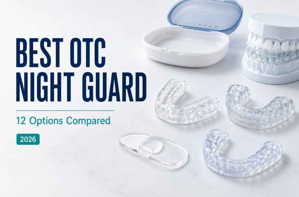 Best OTC Night Guard (2026): 12 Drugstore & Amazon Picks Compared