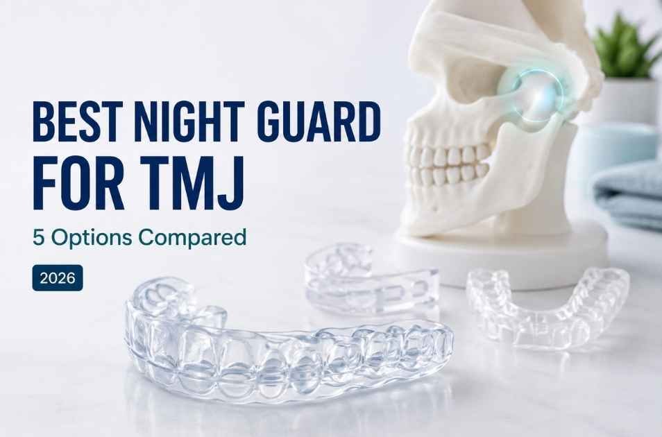Best Night Guard for TMJ (2026): 5 Options Compared